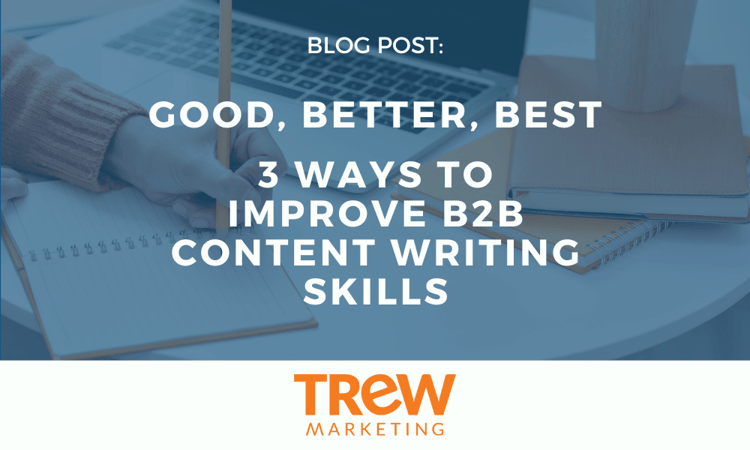 3 Ways to Imporve B2B Content Writing Skills