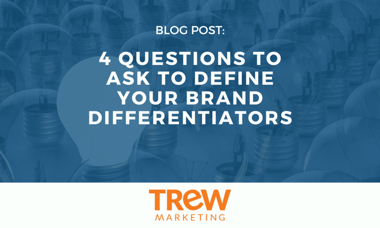 4 Questions to Ask to Define Your Brand Differentiators