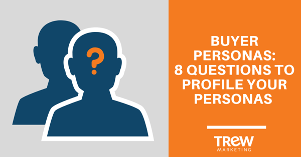 8 questions to profile buyer personas