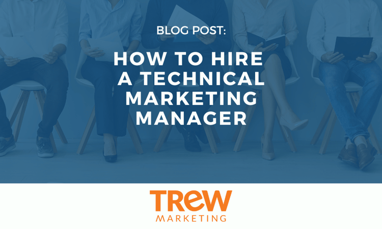 How to Hire a Technical Marketing Manager