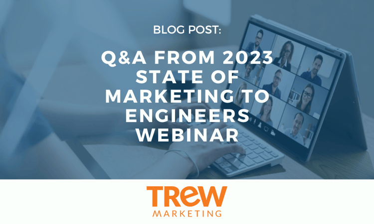 QA from 2023 State of Marketing to Engineers Webinar