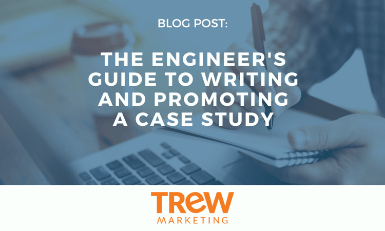 The Engineers Guide to Writing and Promoting a Case Study
