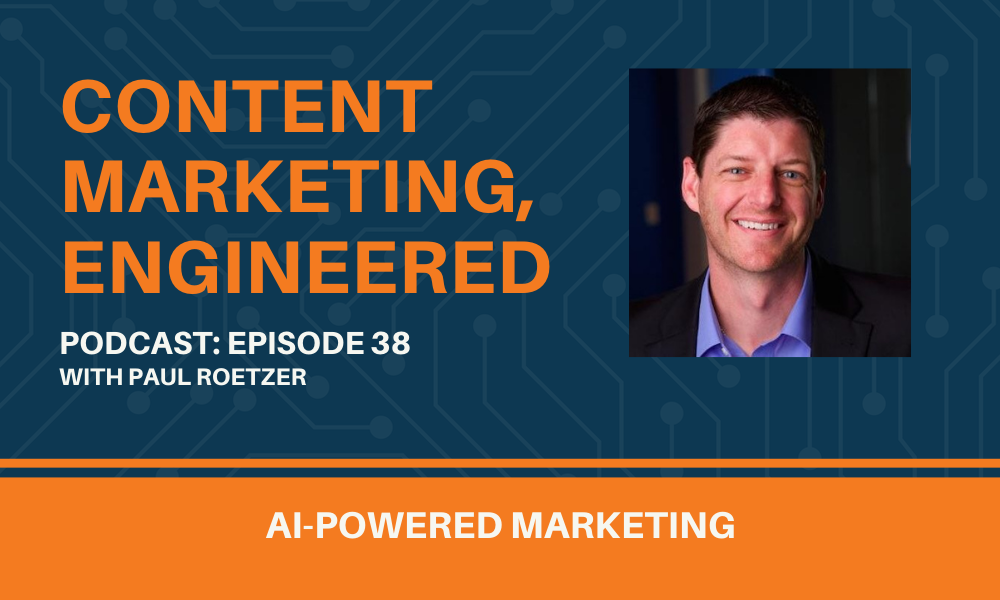 AI-Powered Marketing with Paul Roetzer