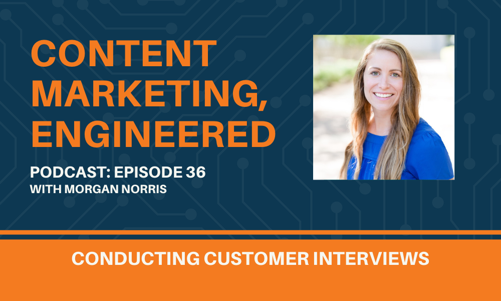 Conducting Customer Interviews With Morgan Norris