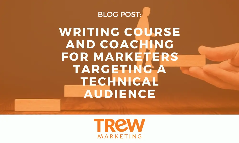 New Writing Course and Coaching for Marketers Targeting Technical Audiences